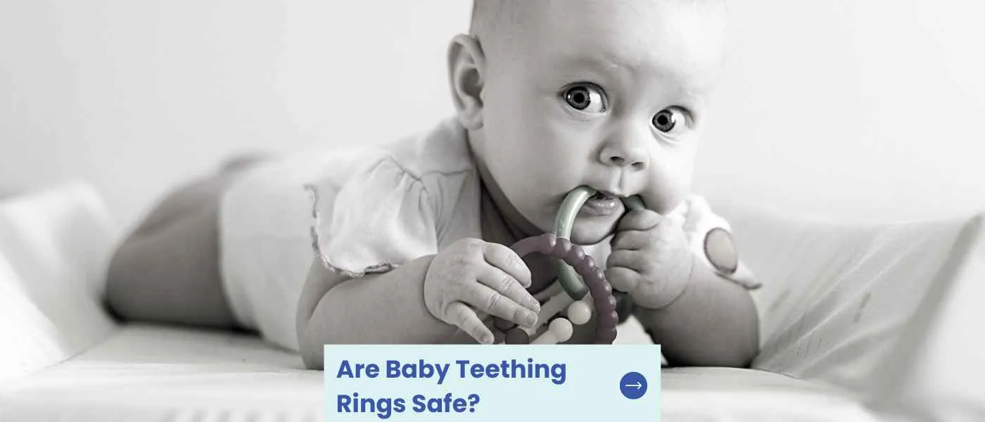 Are Baby Teething Rings Safe