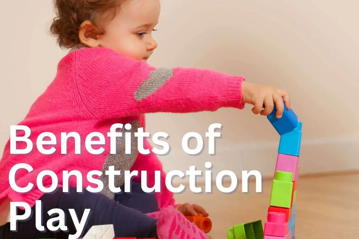 Benefits of Construction Play
