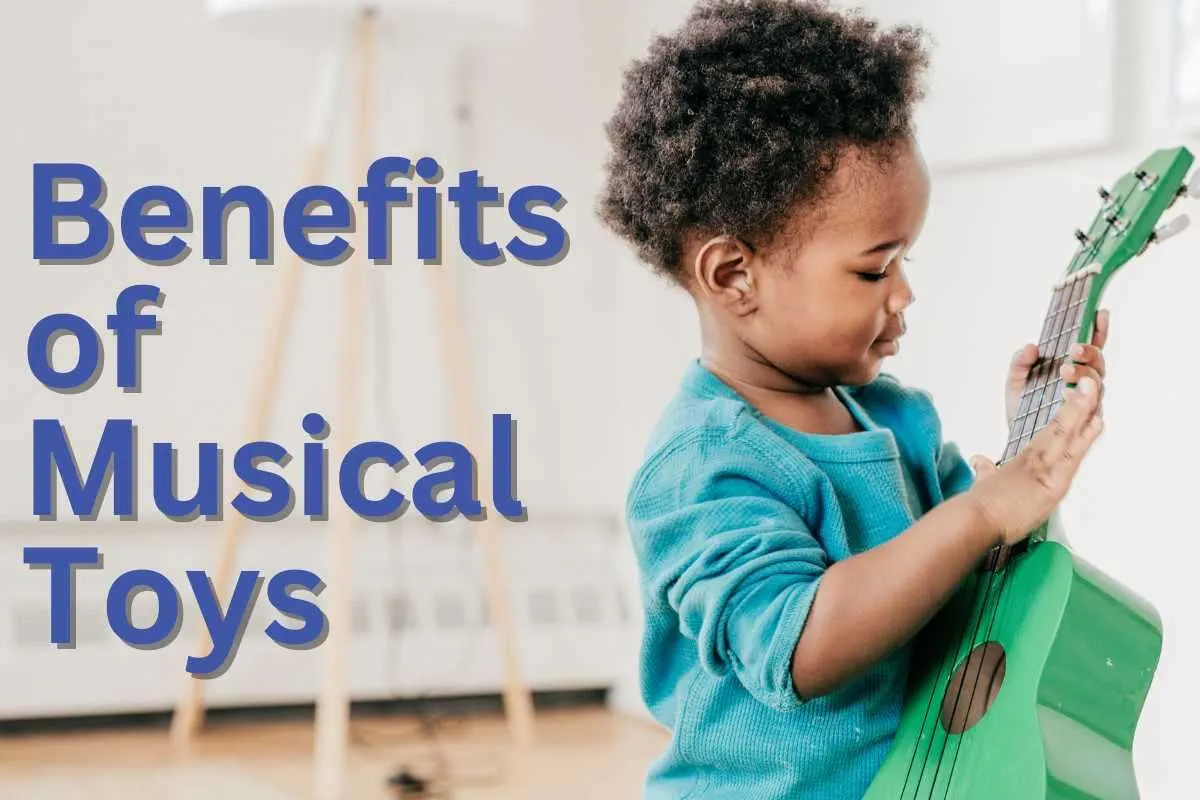 Benefits of Musical Toys