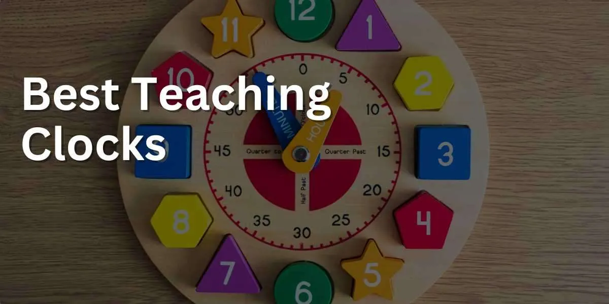 Best Teaching Clocks