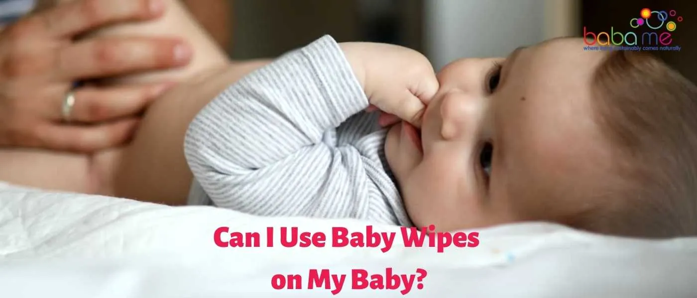 Can I Use Baby Wipes on My Baby