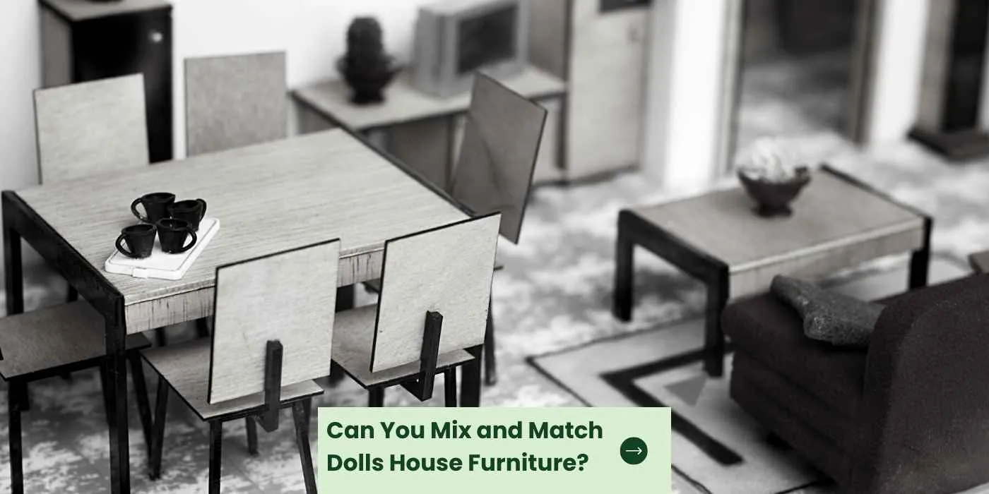 Can You Mix and Match Dolls House Furniture?
