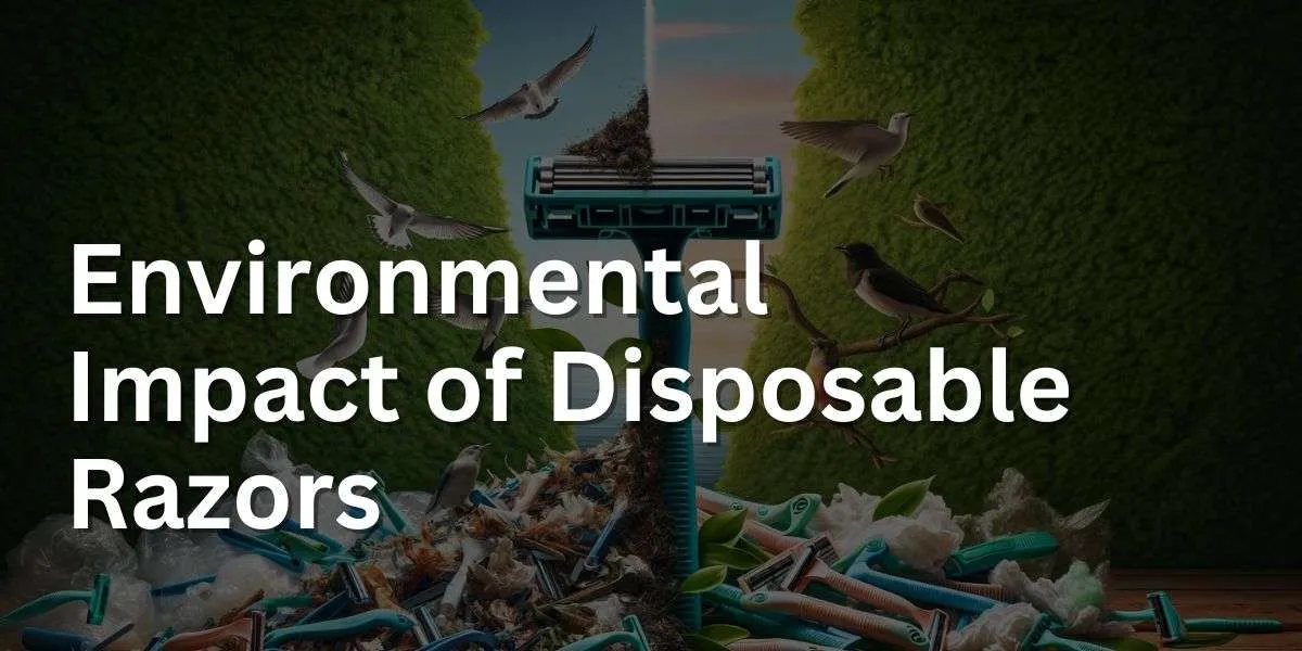 Environmental Impact of Disposable Razors hero