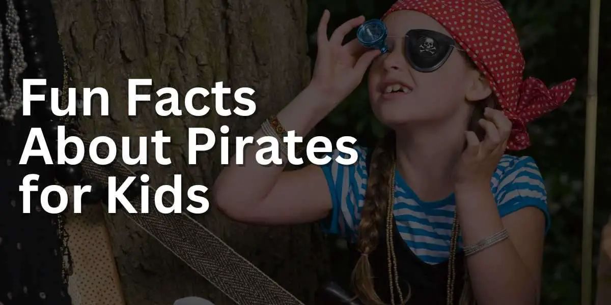 Fun Facts About Pirates for Kids