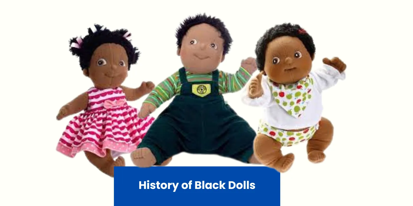 History of Black Dolls