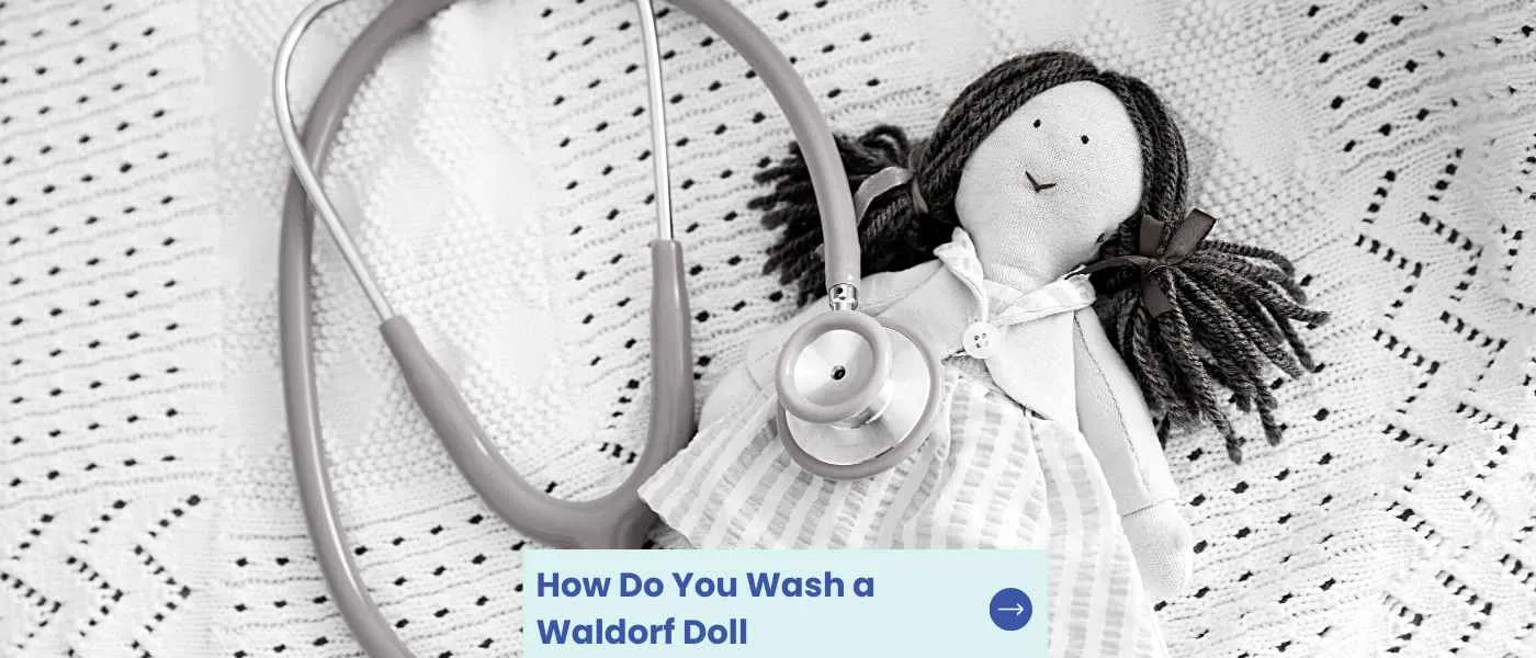 How Do You Wash a Waldorf Doll: A Simple Guide