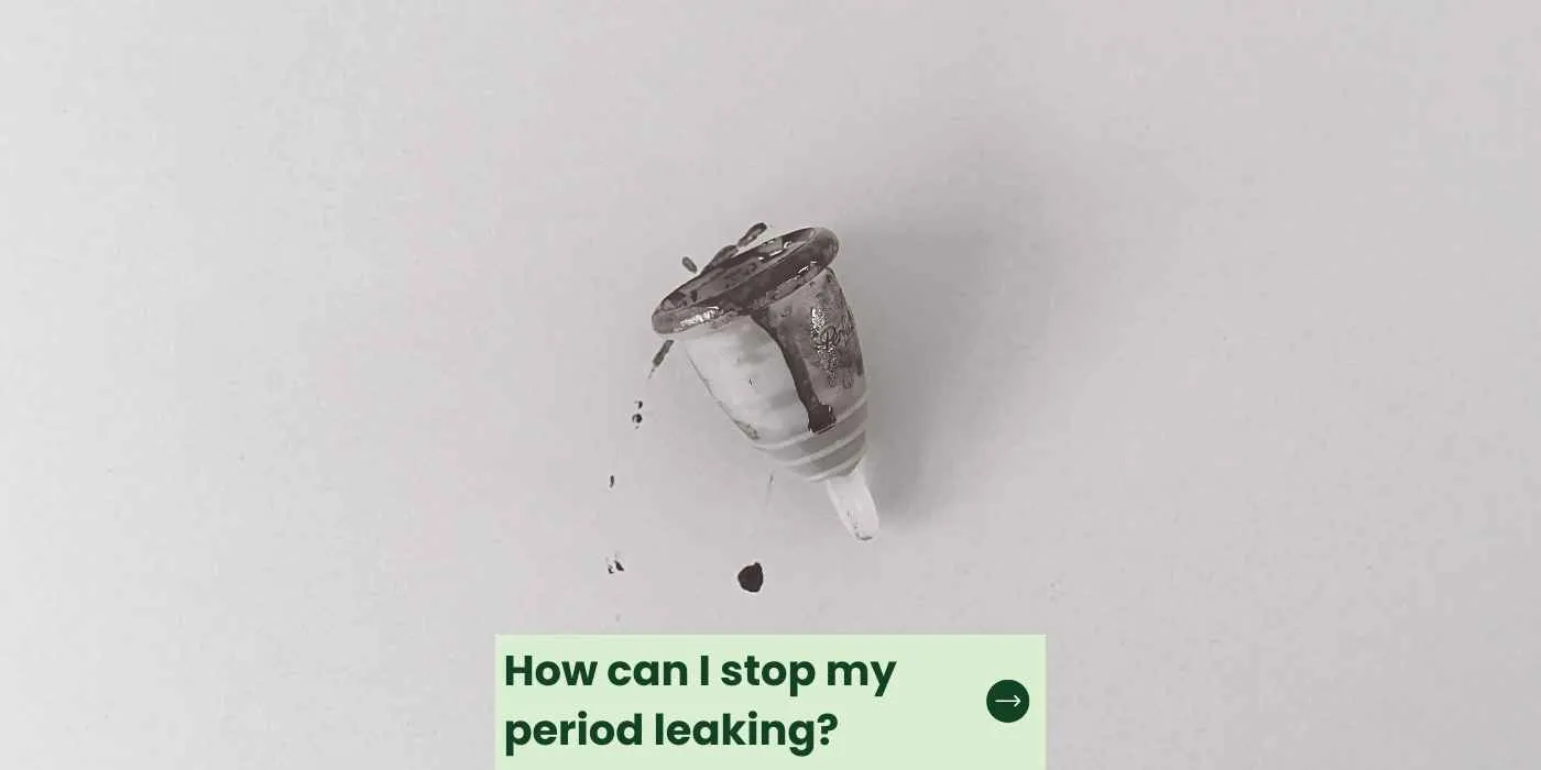 How can I stop my period leaking?