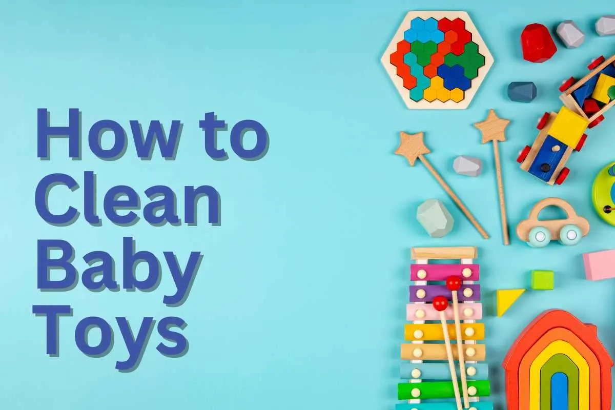 How to Clean Baby Toys