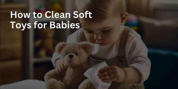 To Clean Baby Toys