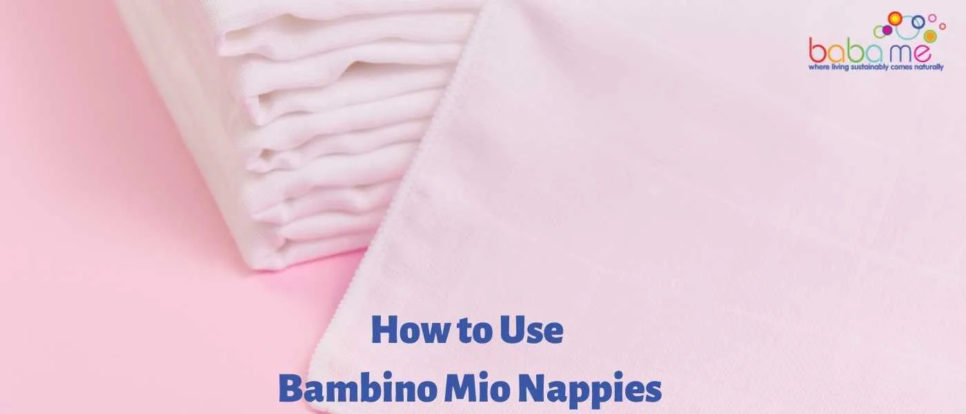 How to Use Bambino Mio Nappies