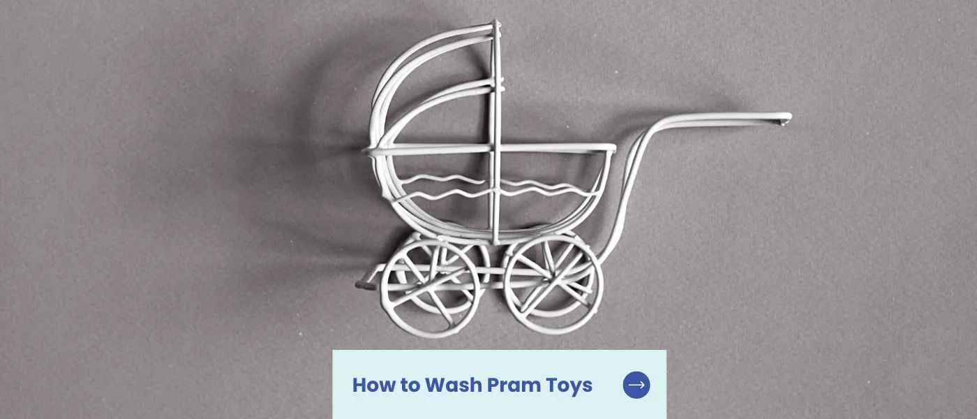 How to Wash Pram Toys