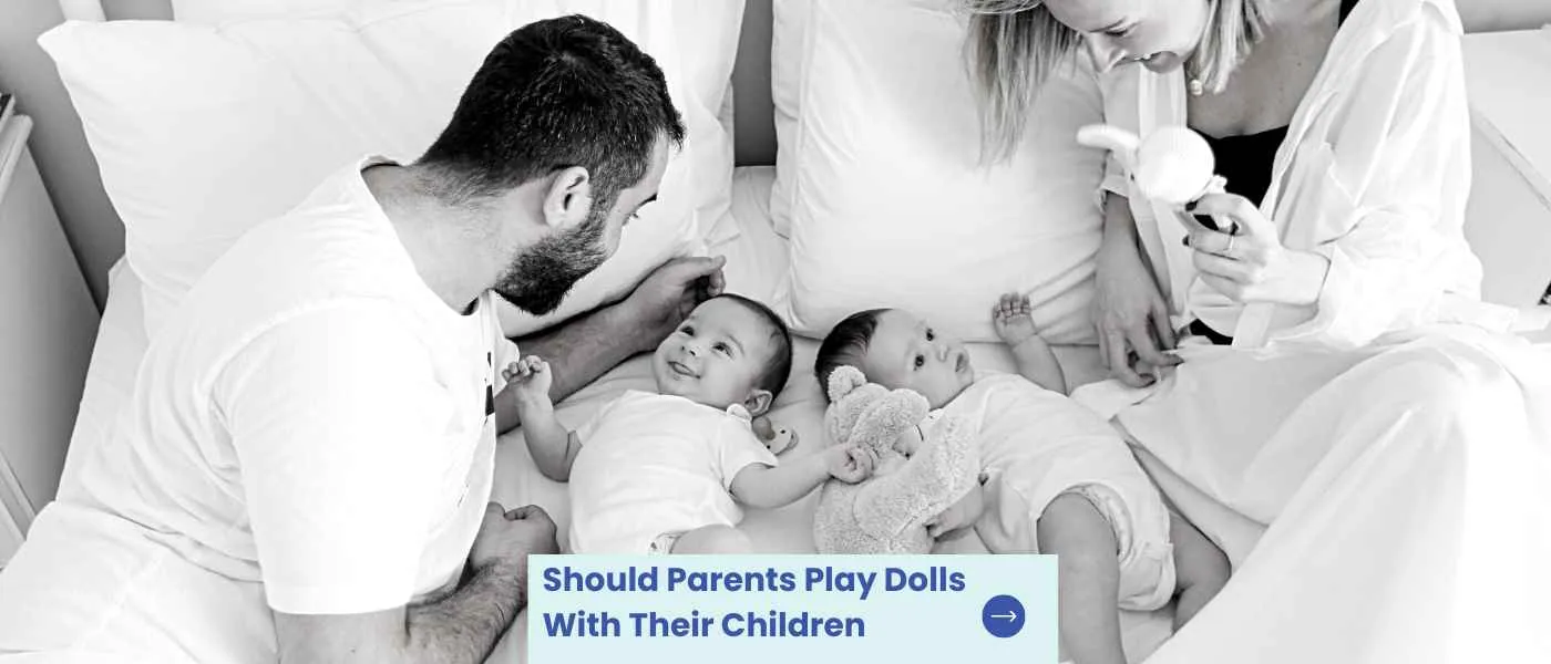 Should Parents Play Dolls With Their Children