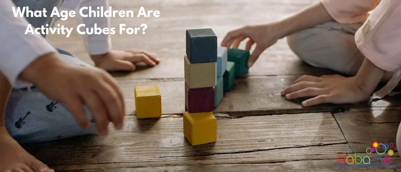 What Age Children Are Activity Cubes For?