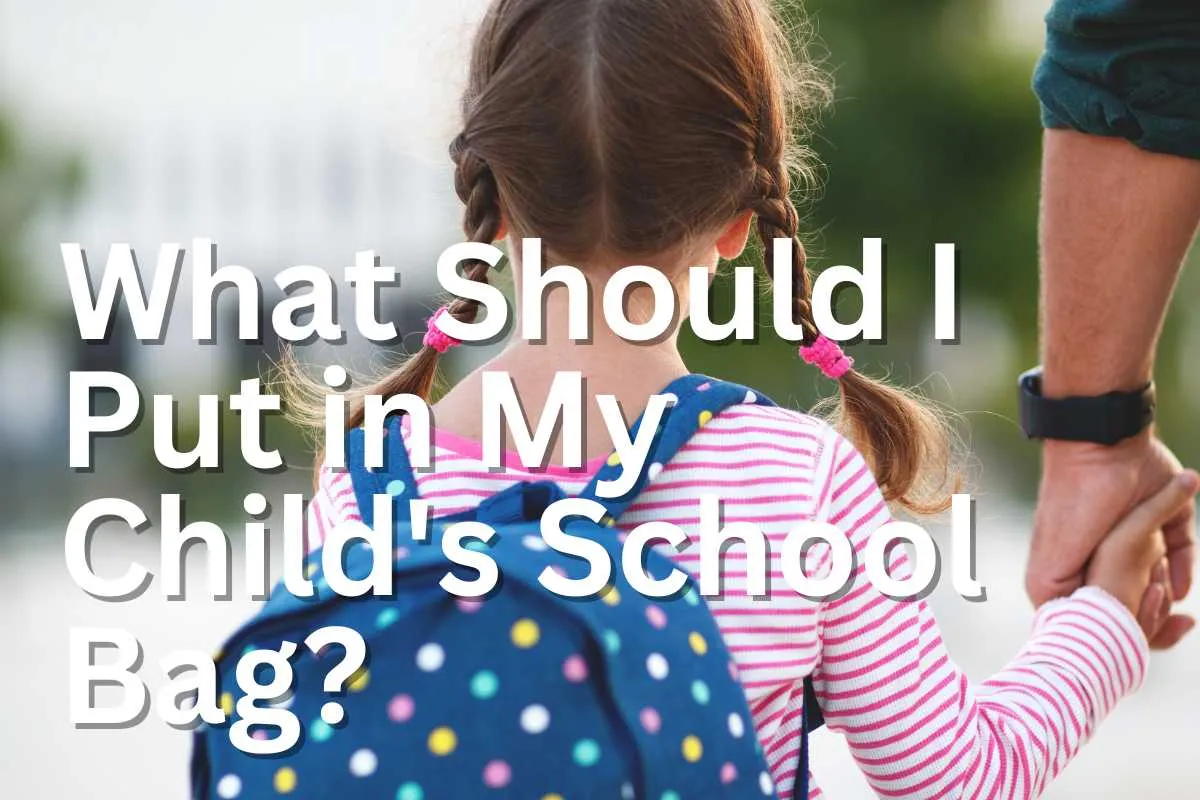 What Should I Put in My Child's School Bag