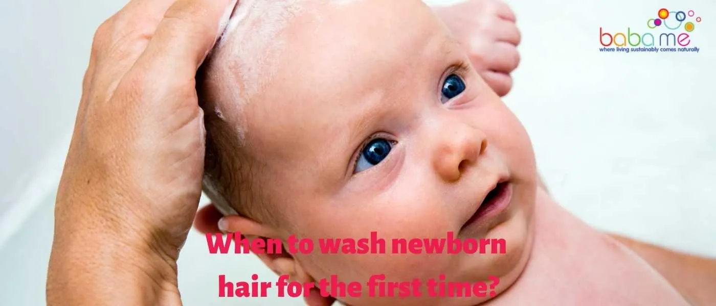 When to wash newborn hair for the first time