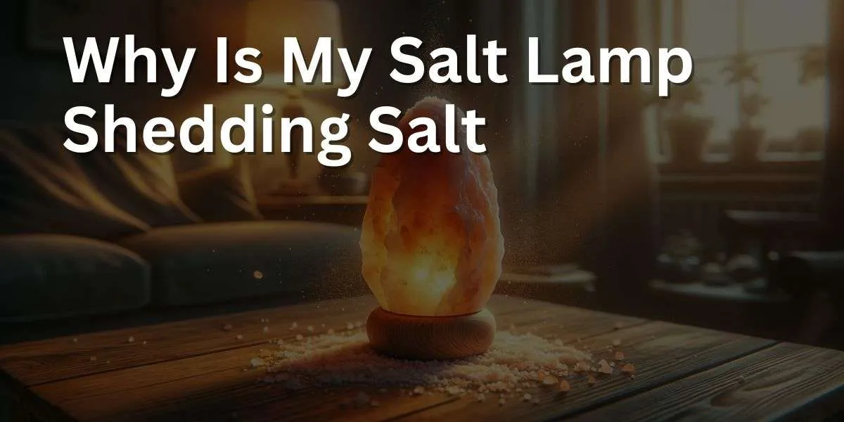 a Himalayan salt lamp placed on a wooden table with small grains of salt scattered around the base, indicating that the lamp is shedding salt.