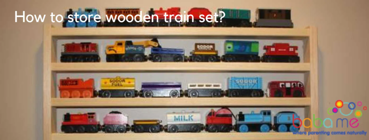 How to Store a Wooden Train Set