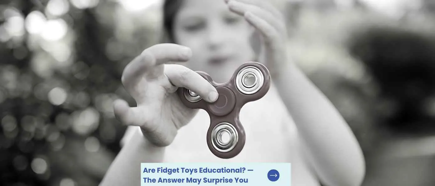 Are Fidget Toys Educational
