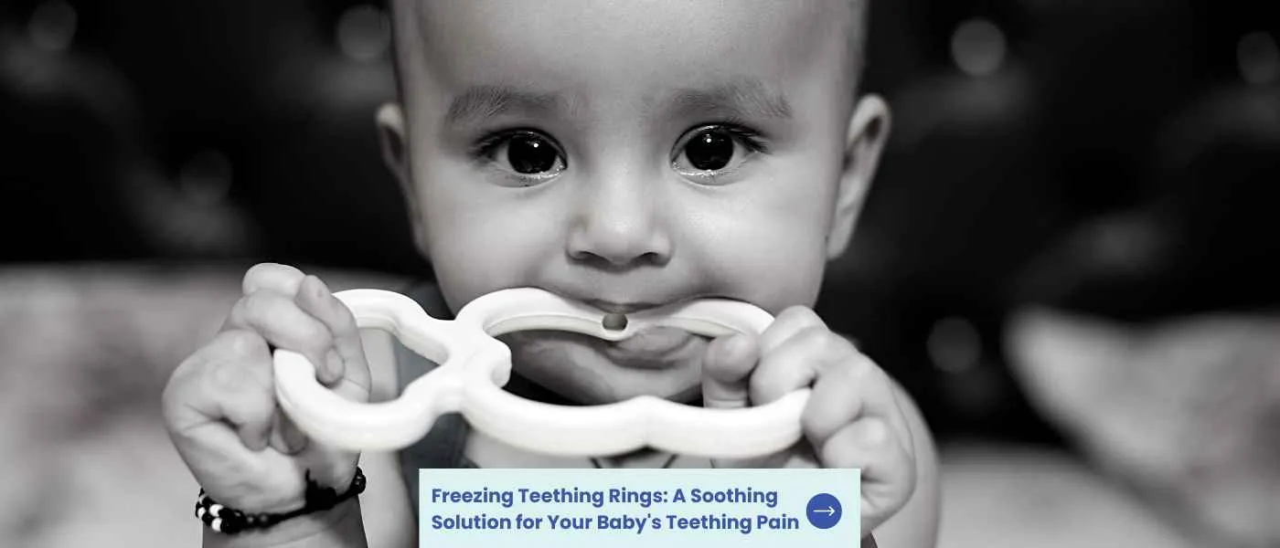 Freezing Teething Rings: A Soothing Solution for Your Baby’s Teething Pain