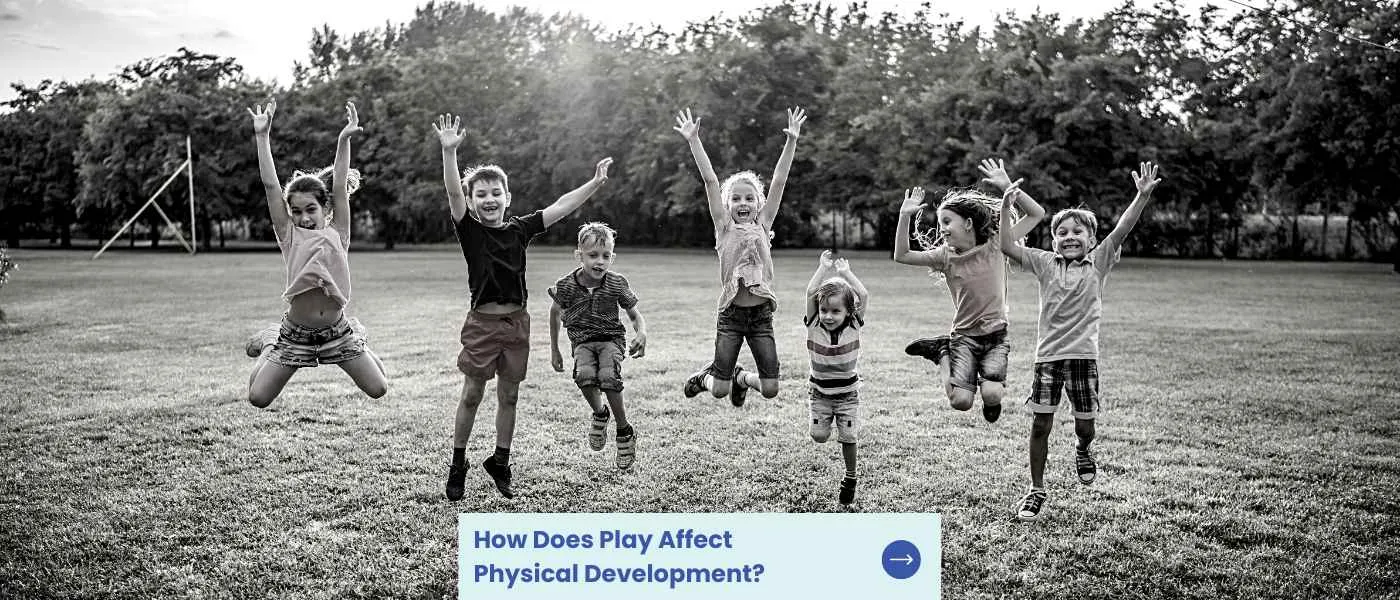 How Does Play Affect Physical Development
