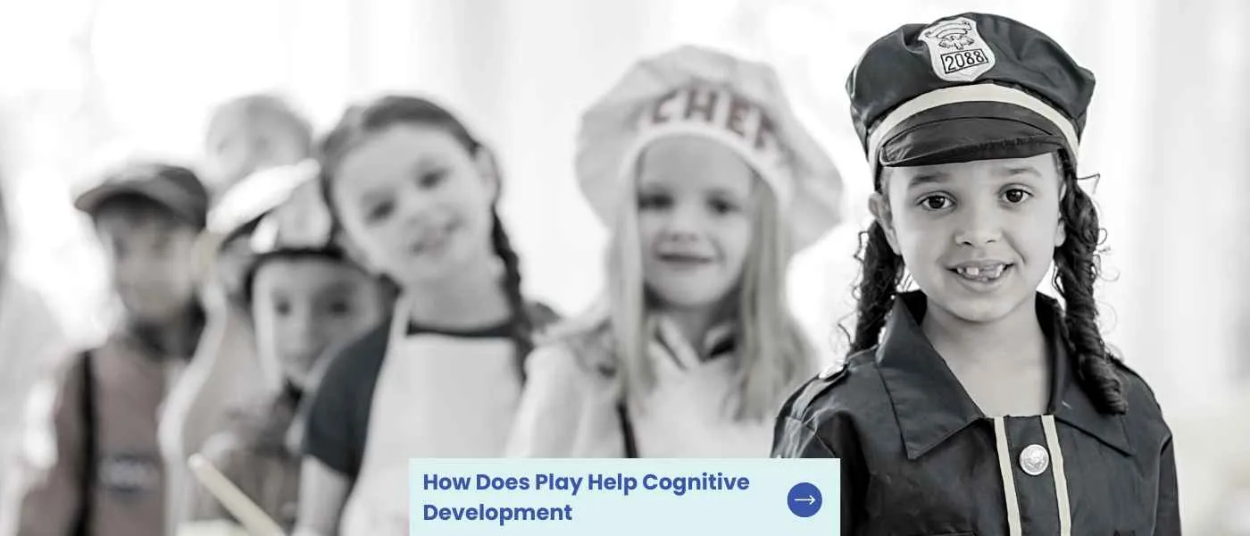 How Does Play Help Cognitive Development