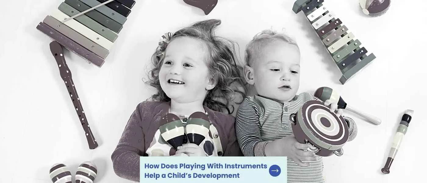 How Does Playing With Instruments Help a Childs Development