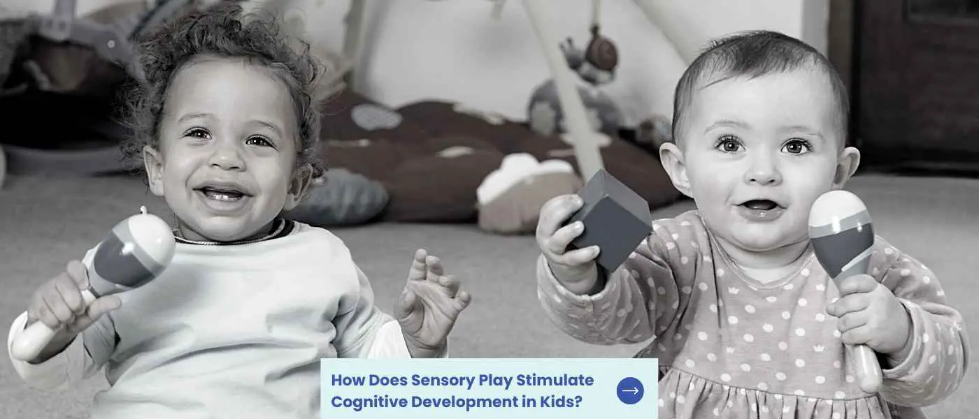 How Does Sensory Play Stimulate Cognitive Development in Kids