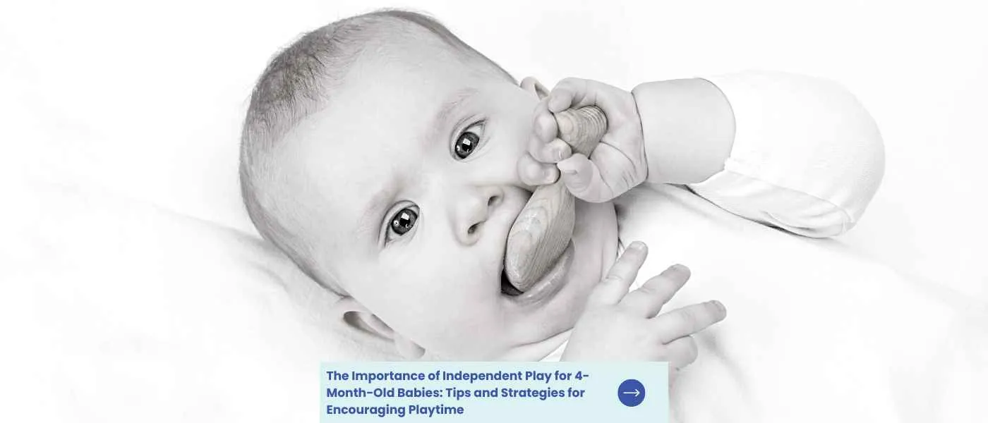 The Importance of Independent Play for 4 Month Old Babies
