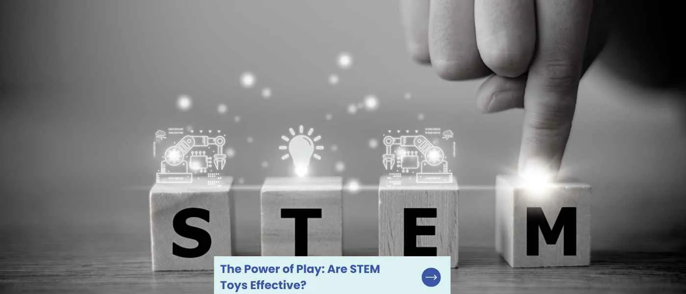 The Power of Play Are STEM Toys Effective