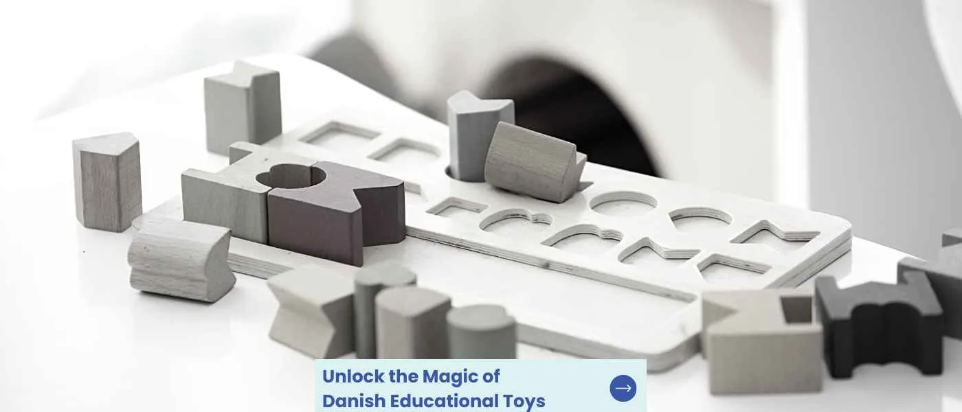 Unlock the Magic of Danish Educational Toys