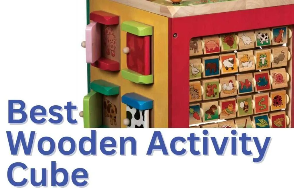 Best Wooden Activity Cube For Toddlers In 2023 Baba Me   Best Wooden Activity Cube 1024x683 