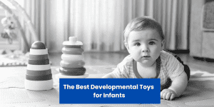 Best developmental Toys for Infants