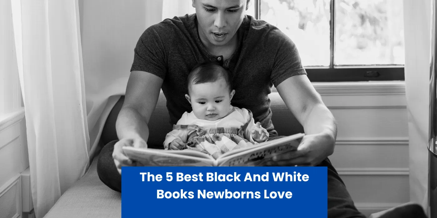 The 5 Best Black And White Books Newborns Love