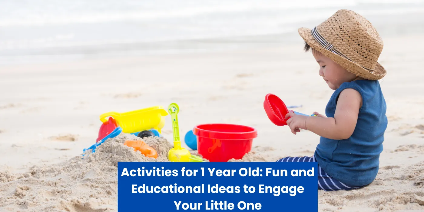 Activities for 1 Year Old: Fun and Educational Ideas to Engage Your Little One