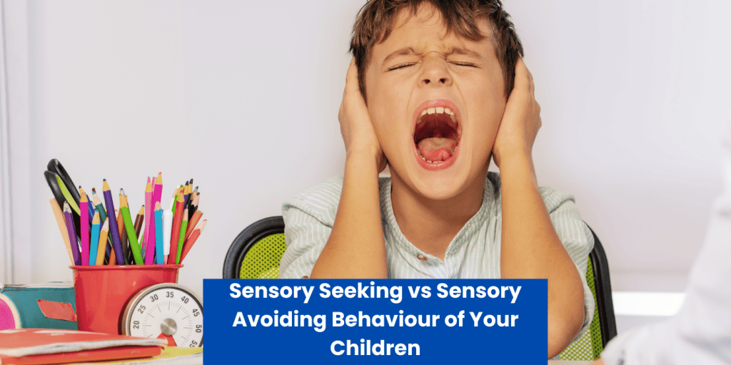 Sensory Seeking vs Sensory Avoiding Behaviour in Children Baba Me