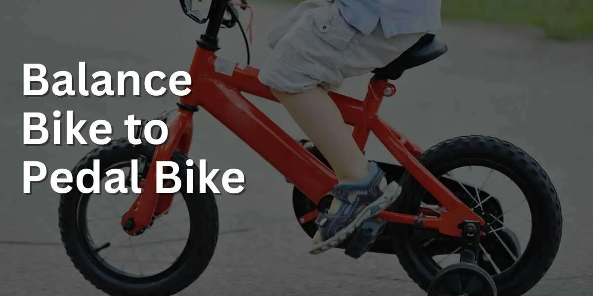 Balance Bike to Pedal Bike