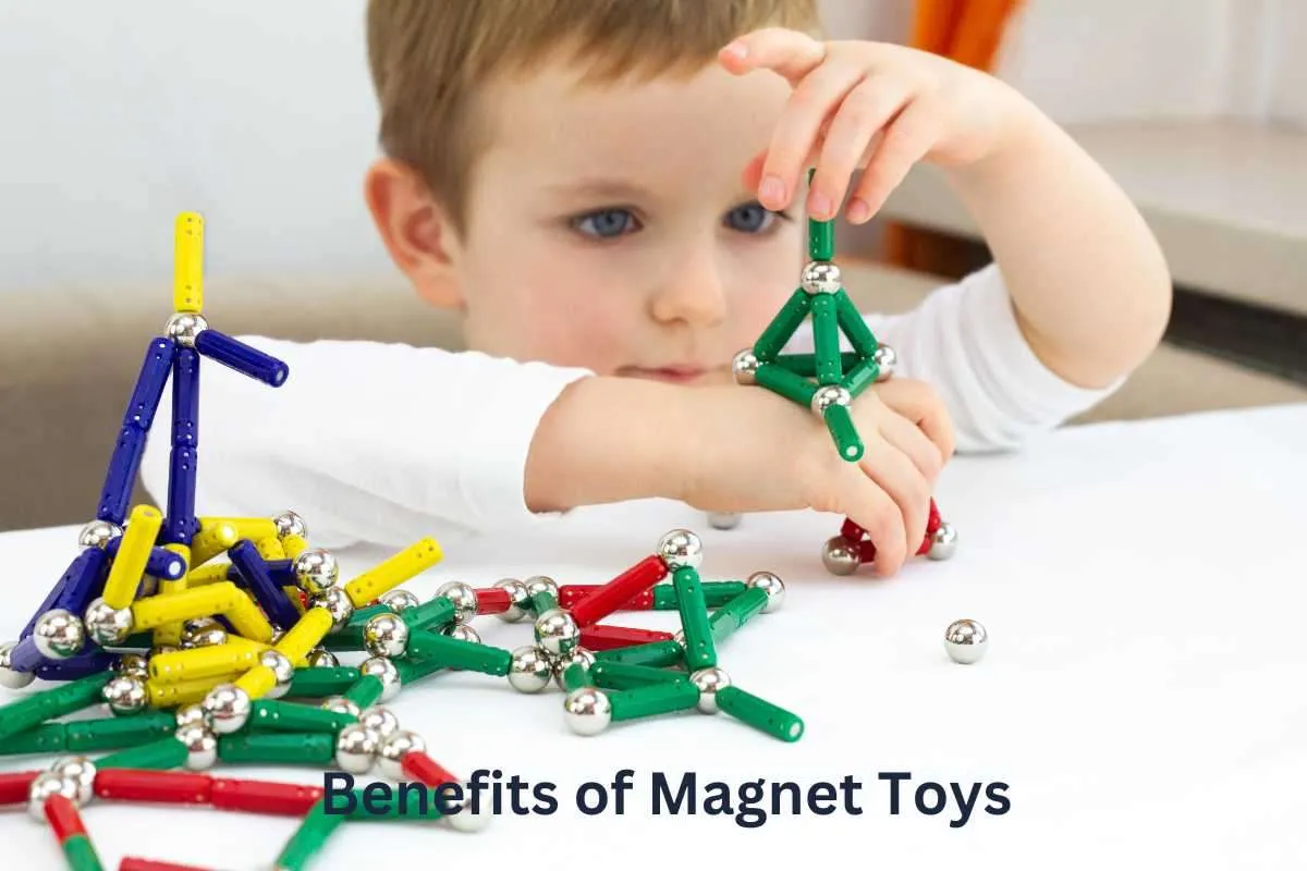 Benefits of Magnet Toys
