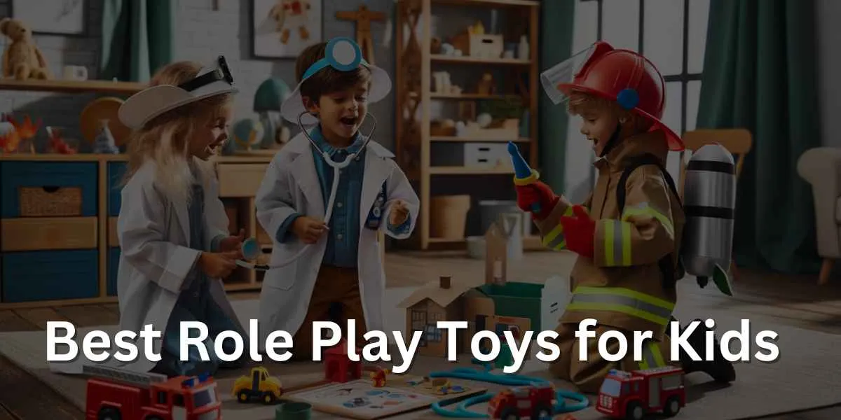 Best Role Play Toys for Kids in 2023