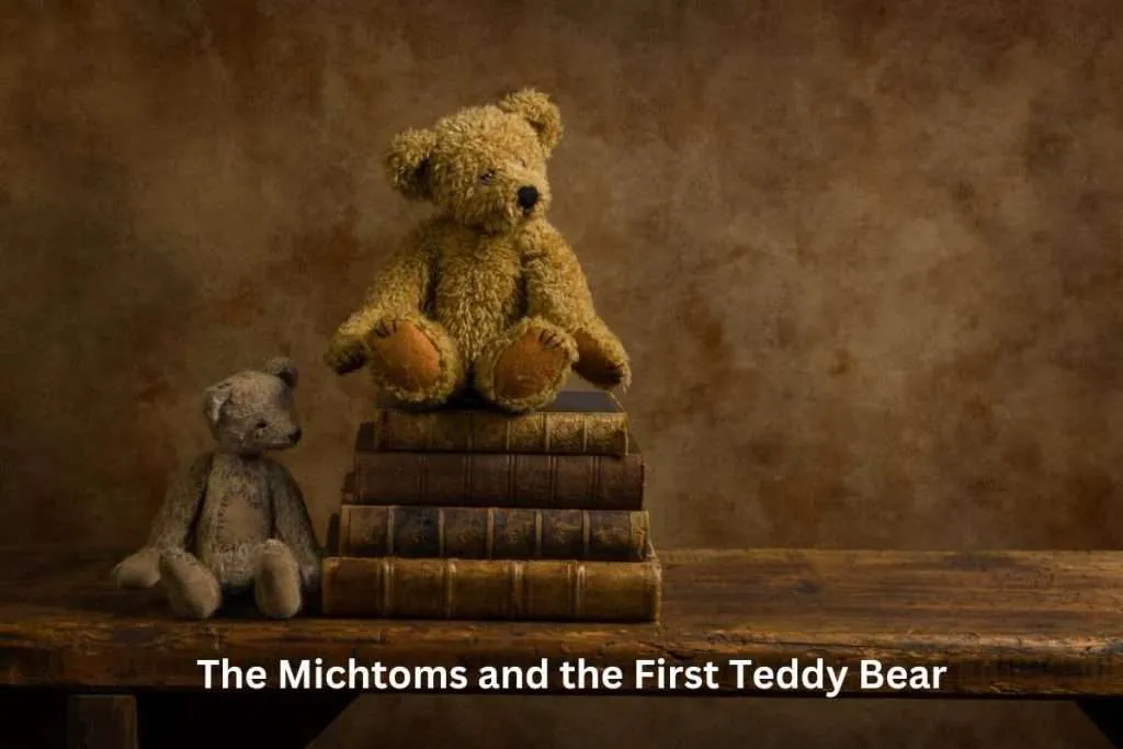 The Michtoms and the First Teddy Bear