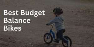 Best Budget Balance Bikes