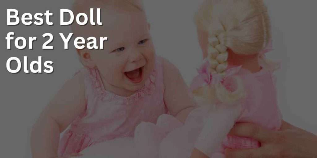 Best Doll for 2 Year Olds Baba Me
