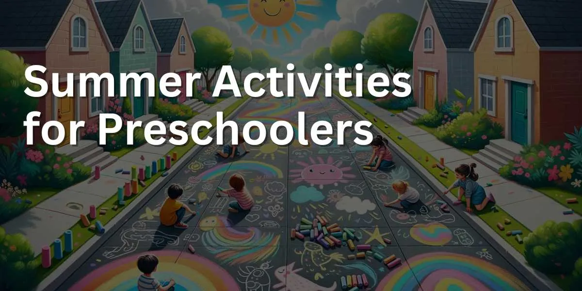 45 Fun Summer Activities for Preschoolers to Keep Them Entertained