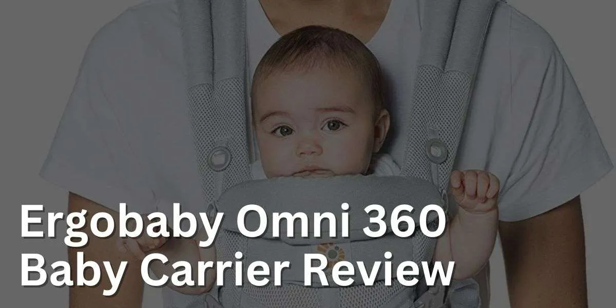 Ergobaby Omni 360 Baby Carrier Review: Updated 2024