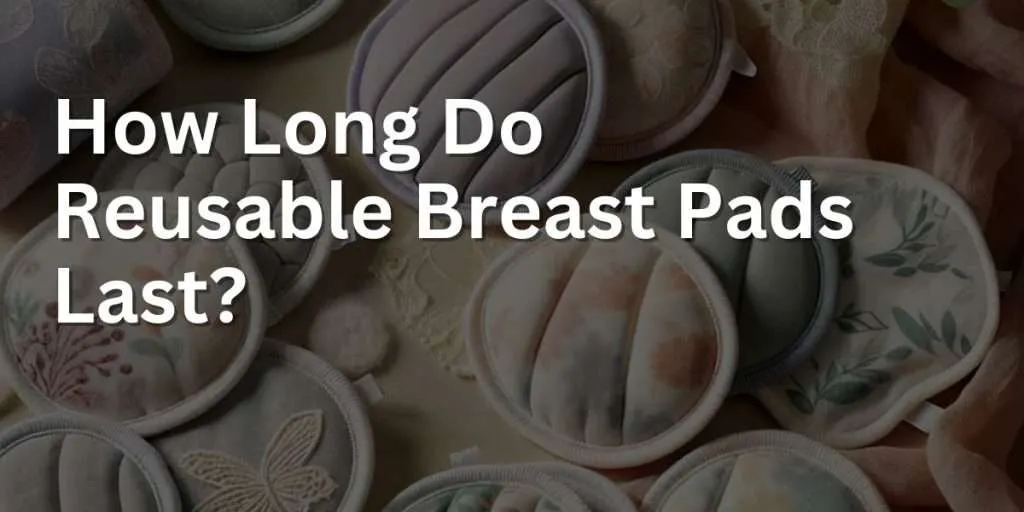 Are Reusable Breast Pads Worth Using? – LittleLamb