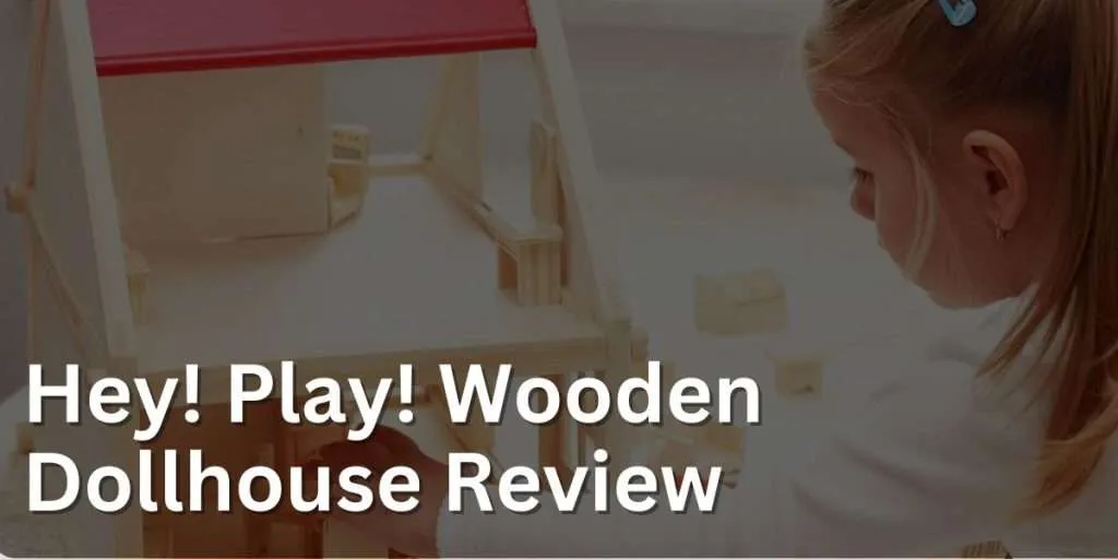 Hey Play Wooden Dollhouse Review