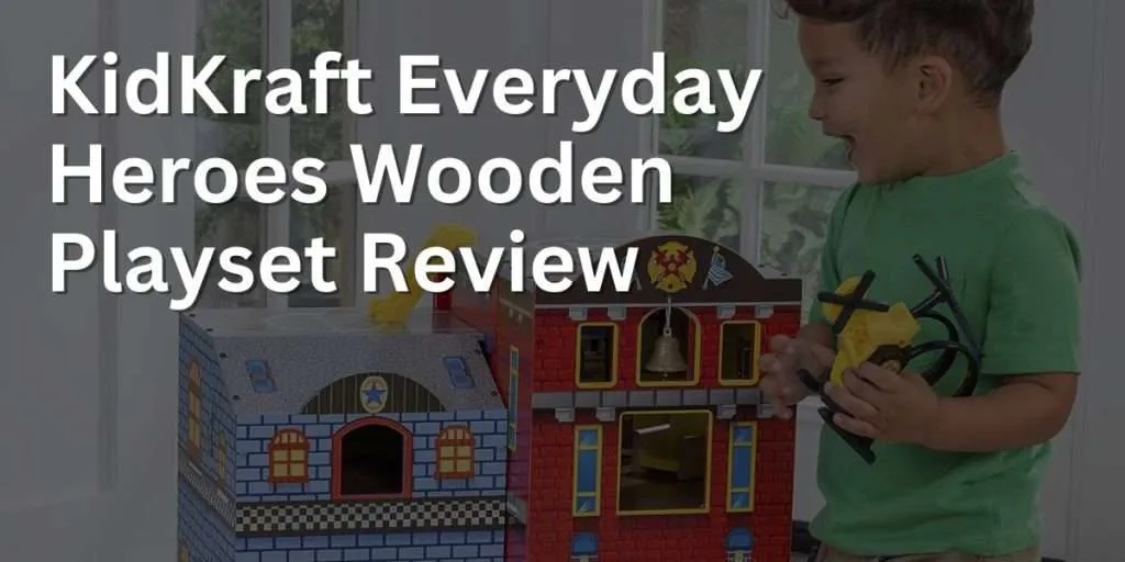 KidKraft Everyday Heroes Wooden Playset Review