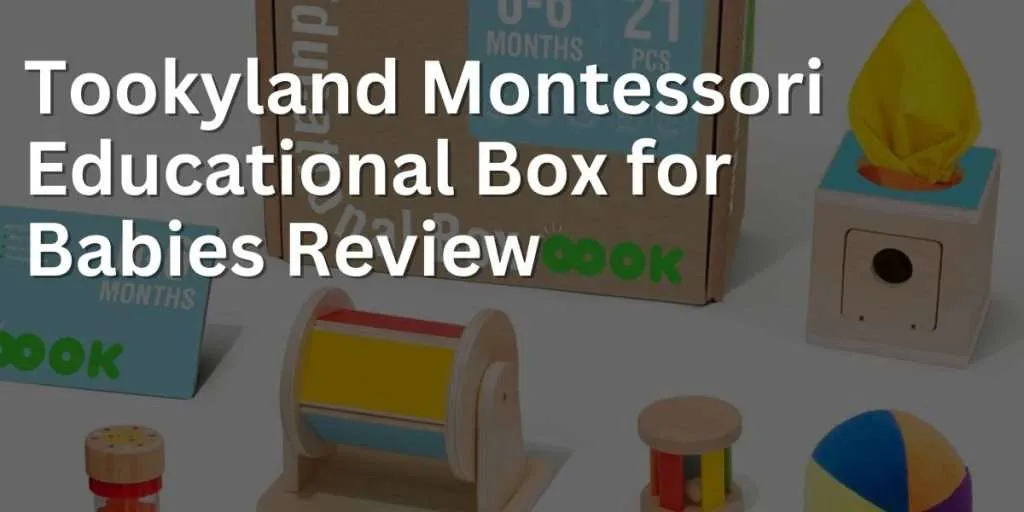 Tookyland Montessori Educational Box for Babies Review